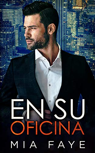 En Su Oficina: Novela Romántica Contemporánea En Su Oficina: Novela Romántica Contemporánea
