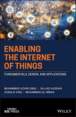 Enabling the Internet of Things: Fundamentals, Design and Applications (Wiley - IEEE) (English Edition)