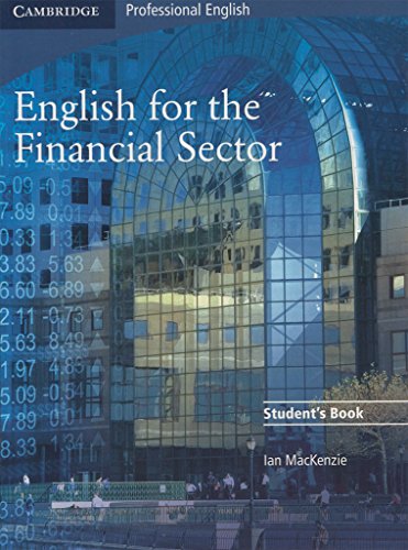 English for the Financial Sector Student's Book: 0 (Cambridge Exams Publishing)