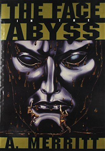 Face in the Abyss by Abraham Merritt (1991-12-01)