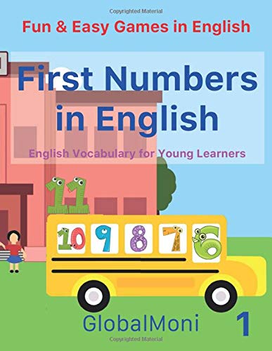 First Numbers in English: English vocabulary for young learners (Fun & Easy Games in English)