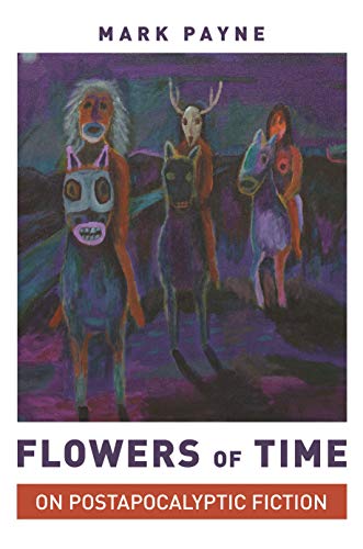 Flowers of Time: On Postapocalyptic Fiction (English Edition)