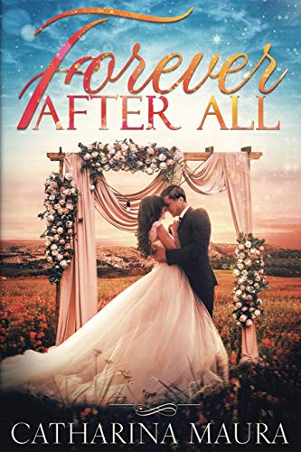 Forever After All: A Marriage of Convenience Novel