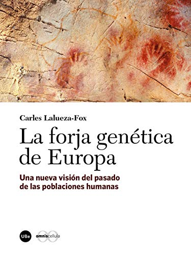 Forja genética de Europa, La. Una nueva visión del pasado de las poblaciones humanas (eBook) Forja genética de Europa, La. Una nueva visión del pasado de las poblaciones humanas (eBook)