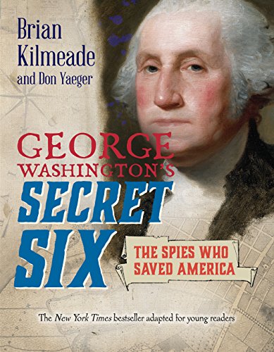 George Washington's Secret Six (Young Readers Adaptation): The Spies Who Saved America (English Edition)