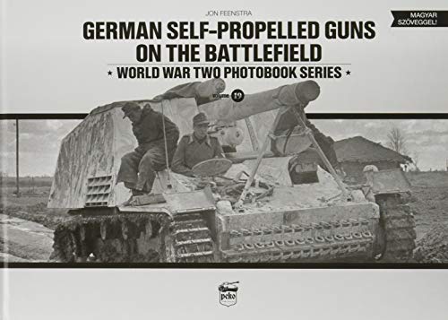 German Self-Propelled Guns on the Battlefield: 19 (World War Two Photobook)