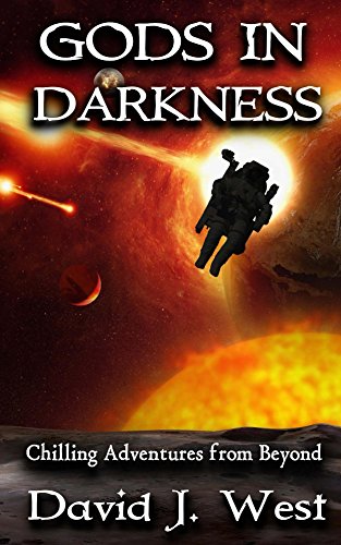 Gods in Darkness: Chilling Adventures From Beyond (Lit Pulp Book 3) (English Edition)