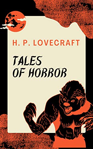 H. P. Lovecraft Tales of Horror (English Edition)