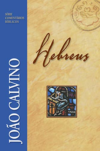 Hebreus (Série Comentários Bíblicos) (Portuguese Edition)