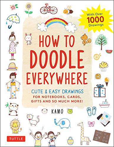 How to Doodle Everywhere: Cute & Easy Drawings for Notebooks, Cards, Gifts and So Much More (English Edition)