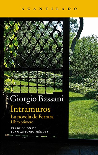 Intramuros: La novela de Ferrara. Libro primero (Narrativa del Acantilado nº 248)