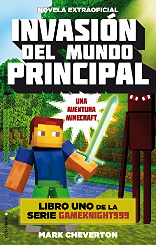 Invasión del mundo principal: Una aventura Minecraft (Junior - Juvenil (roca) nº 1)