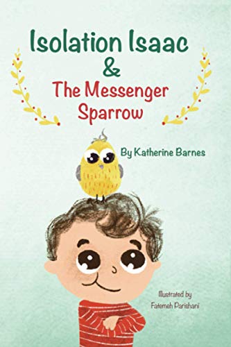 Isolation Isaac & The Messenger Sparrow