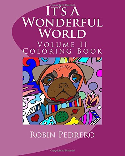 It's A Wonderful World: Volume II Coloring Book: Volume 2