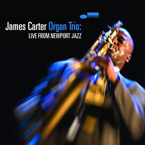 James Carter Organ Trio: Live from Newport Jazz