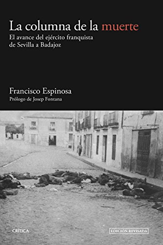 La columna de la muerte: El avance del ejército franquista de Sevilla a Badajoz (Contrastes)