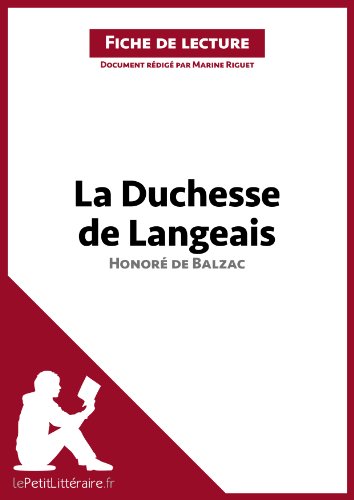 La Duchesse de Langeais d'Honoré de Balzac (Fiche de lecture): Résumé complet et analyse détaillée de l'oeuvre (LEPETITLITTERAIRE.FR) (French Edition)