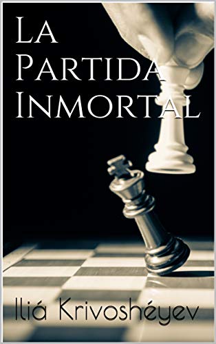 La Partida Inmortal (Giacomo Bondianni lidera la investigación nº 2)