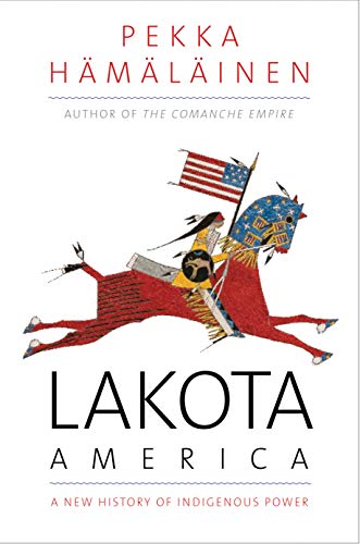 Lakota America: A New History of Indigenous Power (The Lamar Series in Western History) (English Edition) Lakota America: A New History of Indigenous Power (The Lamar Series in Western History) (English Edition)