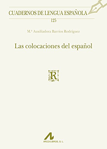 Las colocaciones del español (Cuadernos de lengua española)
