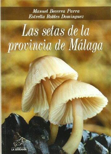 Las setas de la provincia de Málaga (Boissier)