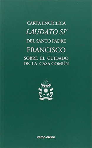 Laudato si. (Evd): Carta encíclica del Santo Padre Francisco sobre el cuidado de la casa común (Varios)