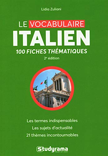 Le vocabulaire italien : 100 fiches thématiques