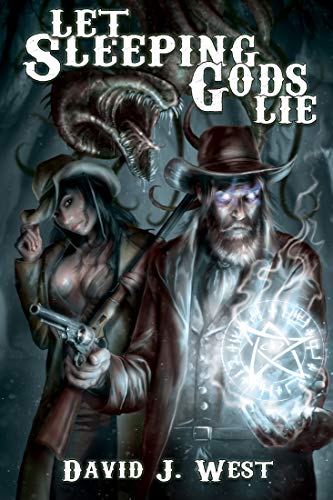 Let Sleeping Gods Lie: A Lovecraftian Gods Horror Story (Cowboys & Cthulhu Book 1) (English Edition)