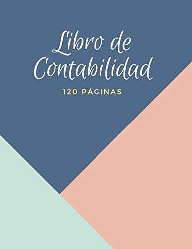 LIBRO DE CONTABILIDAD: CUADERNO DE CONTABILIDAD BÁSICA | LIBRO DE CAJA | REGISTRO DE FINANZAS SENCILLO Y PRÁCTICO.