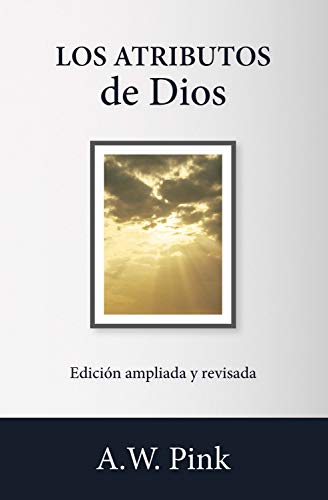 Los atributos de Dios Los atributos de Dios