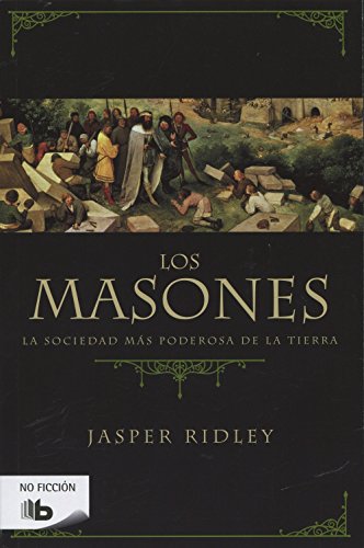 Los masones: La sociedad más poderosa de la tierra (No ficción)