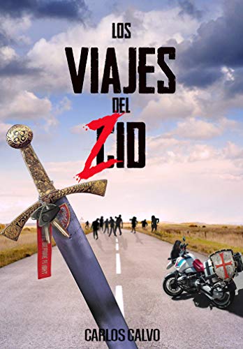 Los viajes del Zid: Cómo dar la vuelta al mundo en moto durante un apocalipsis zombie