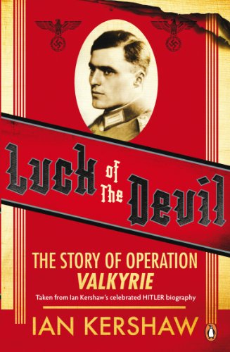 Luck of the Devil: The Story of Operation Valkyrie (English Edition)