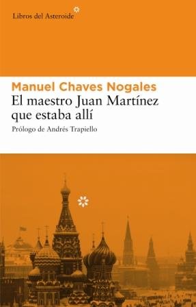 Maestro Juan Martinez Que Estaba: 17 (Libros del Asteroide)