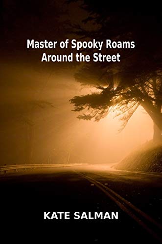 Master of Spooky Roams Around the Street (English Edition)
