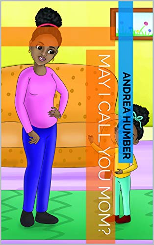 May I call you Mom? (Blended Family Love) (English Edition)