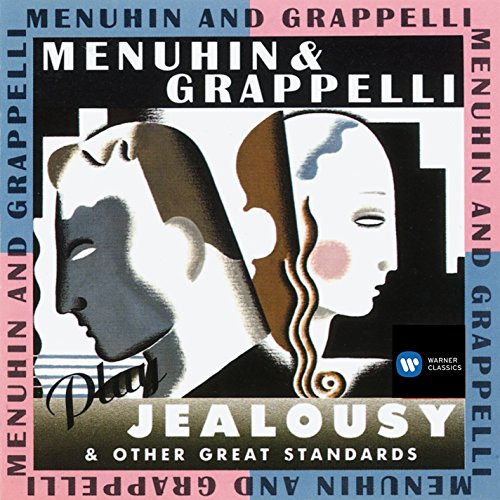 Menuhin & Grappelli Play Jealousy & Other Great Standards
