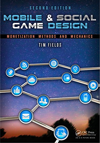 Mobile & Social Game Design: Monetization Methods and Mechanics, Second Edition (English Edition)
