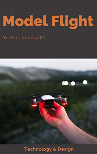 Model Flight - Technology & Design (English Edition)