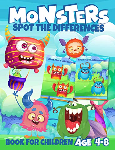 Monsters Spot the Differences Book For Children Age 4–8: Colorful Puzzle Game Book for Kids 4 5 6 7 8 Year Old, Try to Find the Difference, Fun Activity ... Preschoolers, Boys, Girls (English Edition)