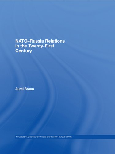 NATO-Russia Relations in the Twenty-First Century (Routledge Contemporary Russia and Eastern Europe Series) (English Edition)