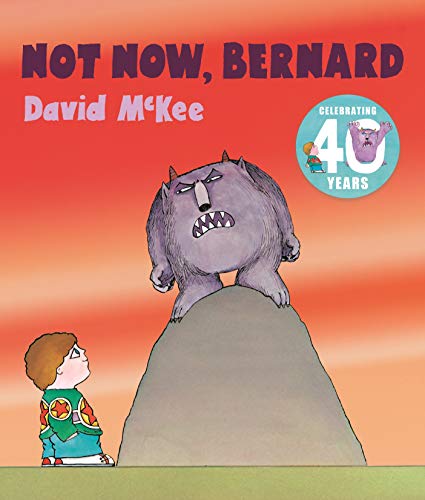 Not Now Bernard - 40th Anniversary Edition