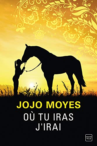 Où tu iras j'irai (French Edition)