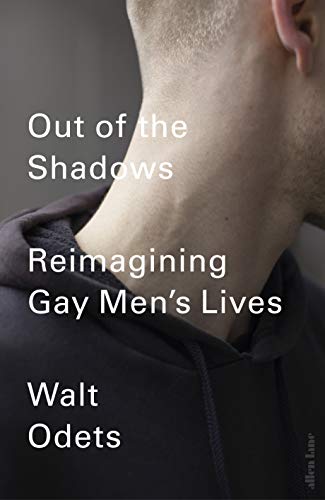 Out Of The Shadows: Reimagining Gay Men’s Lives