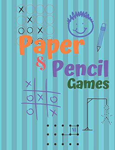 Paper & Pencil Games: Paper & Pencil Games: 2 Player Activity Book, Blue | Tic-Tac-Toe, Dots and Boxes | Noughts And Crosses (X and O) | Hangman | Connect Four -- Fun Activities for Family Time