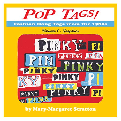 POP Tags Volume 1 - Graphics: Fashion Clothing Hang Tags from the 1980s (English Edition)