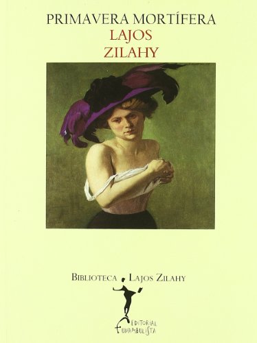 Primavera Mortifera (Biblioteca Lajos Zilahy)