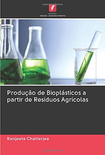 Produção de Bioplásticos a partir de Resíduos Agrícolas