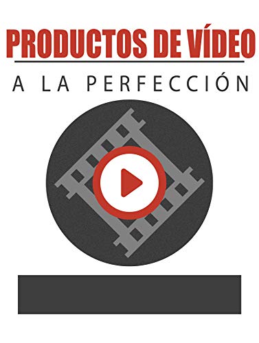 productos de vídeo a la perfección: consejos prácticos para lanzar productos de vídeo con fines de lucro