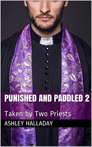 Punished and Paddled 2: Taken by Two Priests (English Edition)